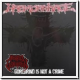 HAEMORRHAGE - Grindcore Is Not A Crime Deluxe LP
