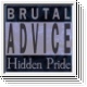 HIDDEN PRIDE - Brutal Advice CD